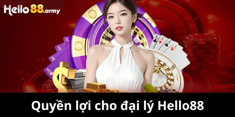 Bật mí lợi ích trở thành đại lý của HELLO88