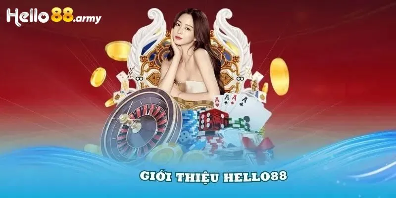 Giới thiệu ưu điểm của nhà cái HELLO88